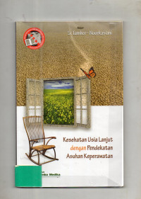 Image of Kesehatan Usia Lanjut dengan Pendekatan Asuhan  Keperawatan