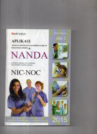 Image of Aplikasi Asuhan Keperawatan Berdasarkan Diagnosa Medis & NANDA (North American Nursing Diagnosis Association) Nic-Noc (Edisi Revisi 3)