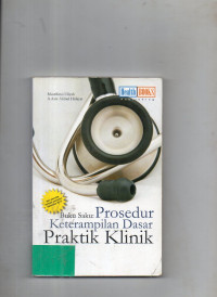 Image of Buku Saku : Prosedur Keterampilan Dasar Praktik Klinik