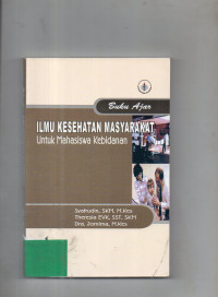 Image of Buku Ajar Ilmu Kesehatan Masyarakat : Untuk Mahasiswa Kebidanan