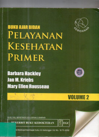Image of Buku Ajar Bidan : Pelayanan Kesehatan Primer (Volume 2)