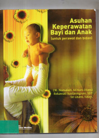 Image of Asuhan Keperawatan Bayi dan Anak  (Untuk Perawat dan Bidan)