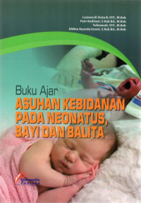 Image of Buku Ajar Asuhan Kebidanan Pada Neonatus, Bayi Dan Balita