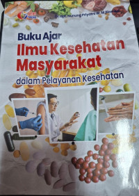 Image of Buku Ajar Ilmu Kesehatan Masyarakat Dalam Pelayanan Kesehatan