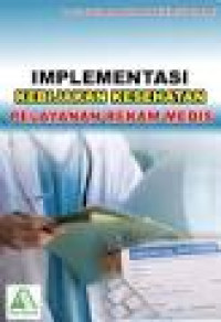 Image of Implementasi Kebijakan Kesehatan Pelayanan Rekam Medis