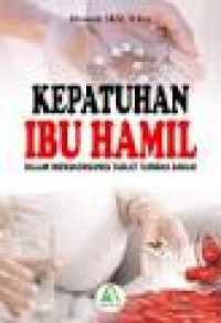 Image of Kepatuhan Ibu Hamil Dalam Mengkonsumsi Tablet Tambah Darah