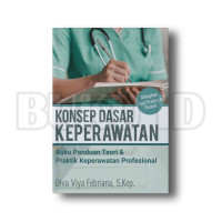 Image of Konsep Dasar Keperawatan: Buku Panduan Teori & Praktik Keperawatan Profesional ( dilengkapi soal pretest & postest)