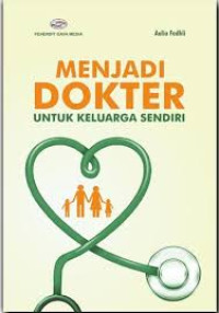 Image of Menjadi Dokter Untuk Keluarga Sendiri