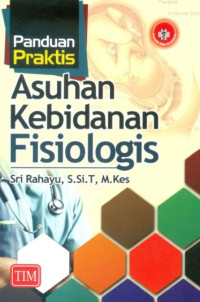 Image of Panduan Praktis Asuhan Kebidanan Fisiologis