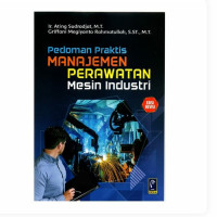 Image of Pedoman Praktis Manajemen Perawatan Mesin Industri