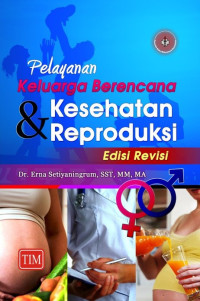 Image of Pelayanan Keluarga Berencana & Kesehatan Reproduksi  ( Edisi Revisi )