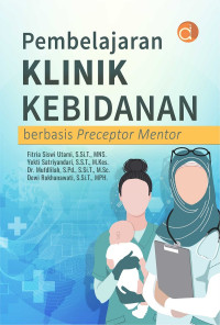 Image of Pembelajaran Klinik Kebidanan  Berbasis Preceptor Mentor
