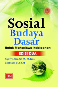 Image of Sosial Budaya Dasar Untuk Mahasiswa Kebidanan ( Edisi Dua )