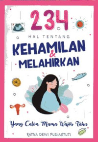 Image of 234 Hal Tentang Kehamilan & Melahirkan (yang calon mama wajib tahu)