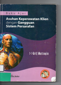 Image of Buku Ajar Asuhan Keperawatan Klien dengan Gangguan Sistem Persarafan