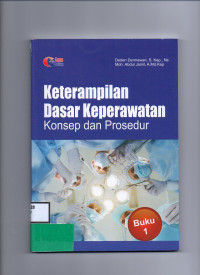Image of Keterampilan Dasar Keperawatan (Konsep dan Prosedur)