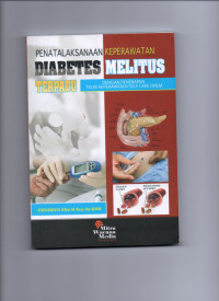 Image of Penatalaksanaan Keperawatan Diabetes Melitus Terpadu ; Dengan Penerapan Teori Keperawatan Self Cre Orem