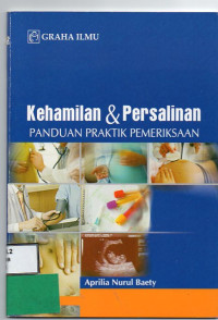 Image of Kehamilan & Persalinan (Panduan Praktik Pemeriksaan)