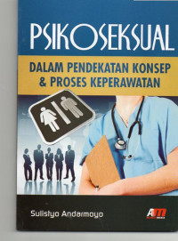 Image of Psikoseksual Dalam Pendekatan Konsep & Proses Keperawatan