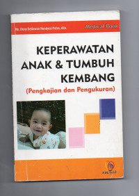 Image of Keperawatan Anak & Tumbuh Kembang (Pengkajian dan Pengukuran)