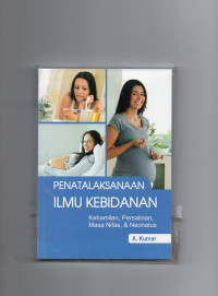 Image of Penatalaksanaan Ilmu Kebidanan (Kehamilan, Persalinan, Masa Nifas, & Neonatus