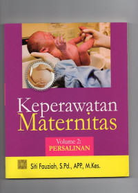 Image of Keperawatan Maternitas Volume 2 : Persalinan